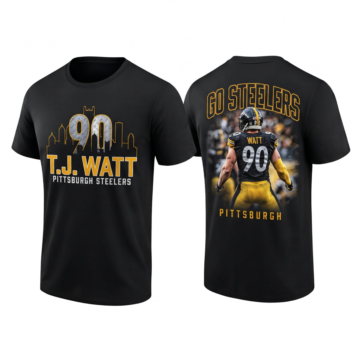 PIT TJ. Watt #90 Go Steelers Two Sides T-Shirt - Printed
